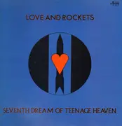 LP - Love And Rockets - Seventh Dream of Teenage Heaven