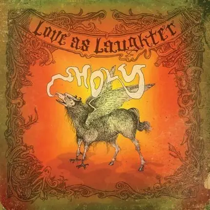 LOVE AS LAUGHTER - Holy