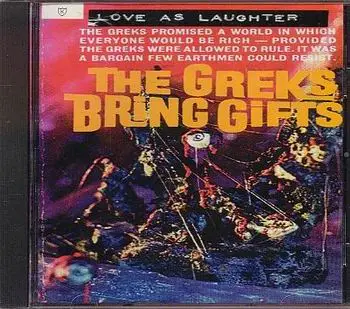 Love As Laughter - The Greks Bring Gifts