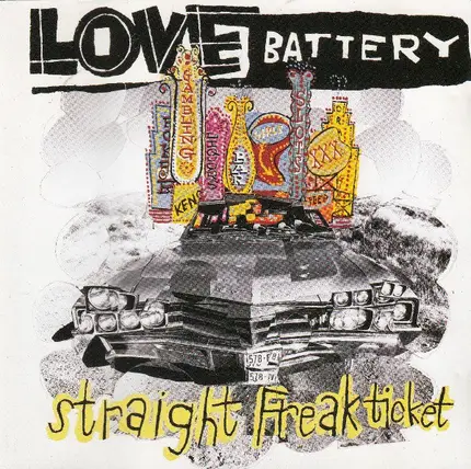 Love Battery - Straight Freak Ticket