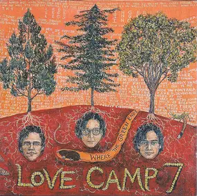 Love Camp 7 - Where The Green Ends