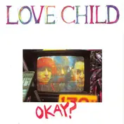 Love Child - Okay?