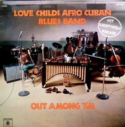 Love Childs Afro Cuban Blues Band - Out Among 'Em
