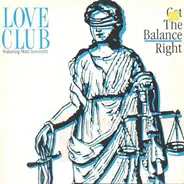 Love Club Featuring Marc Innocent & Jelly - Get The Balance Right
