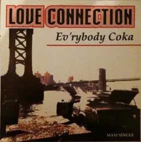 Love Connection - Ev'rybody Coka