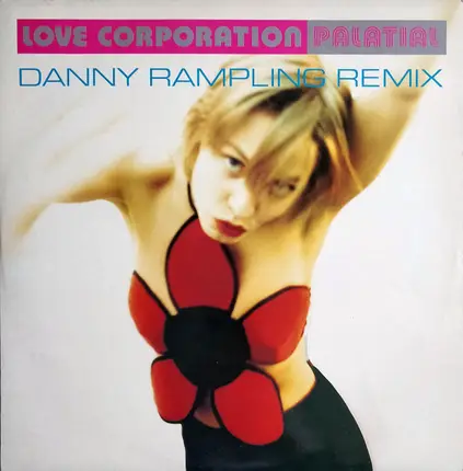 Love Corporation - Palatial (Danny Rampling Remix)