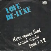 7inch Vinyl Single - Love De-Luxe - Here Comes That Sound Again (Part 1 & 2)