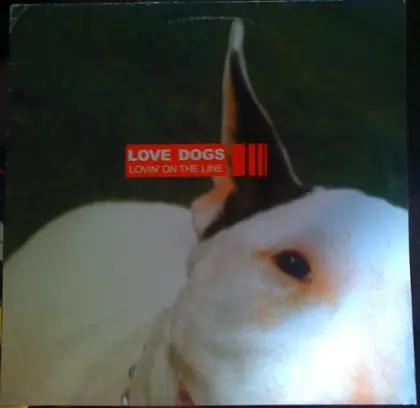 Love Dogs - Lovin' On The Line