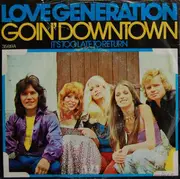 7inch Vinyl Single - Love Generation - Goin' Downtown