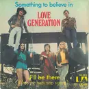 7inch Vinyl Single - Love Generation - Something To Believe In