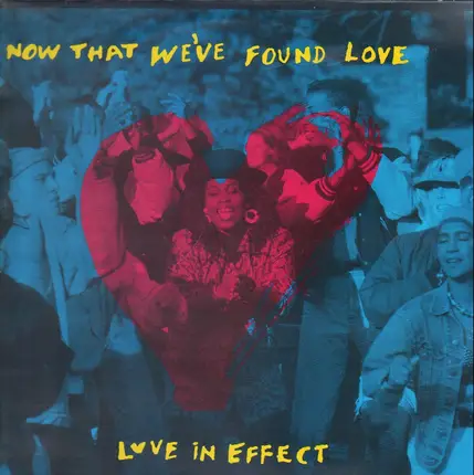 Love In Effect - Now That We've Found Love