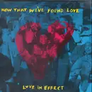 12inch Vinyl Single - Love In Effect - Now That We've Found Love