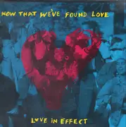 12inch Vinyl Single - Love In Effect - Now That We've Found Love