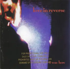 Love in Reverse - I Was Here
