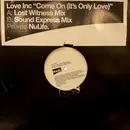 12inch Vinyl Single - Love Inc - Come On (It's Only Love) - Promo