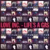 Double LP - Love Inc. - Life's A Gas