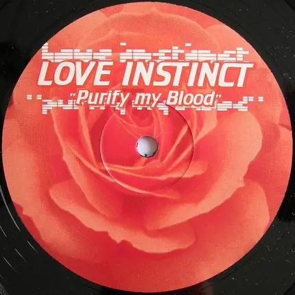 Love Instinct - Purify My Blood