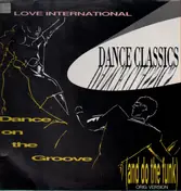 love international - Dance On The Groove (And Do The Funk)/Airport Of Love