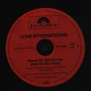 12inch Vinyl Single - Love International - Dance On The Groove (And Do The Funk)