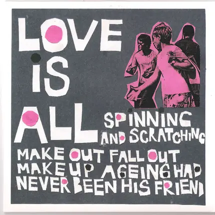 Love Is All - Spinning And Scratching