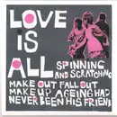 7inch Vinyl Single - Love Is All - Spinning And Scratching - White vinyl