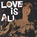 7inch Vinyl Single - Love Is All - Busy Doing Nothing