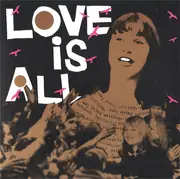 7inch Vinyl Single - Love Is All - Busy Doing Nothing