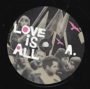 7inch Vinyl Single - Love Is All - Busy Doing Nothing