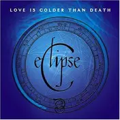 Love Is Colder than Death - Eclipse