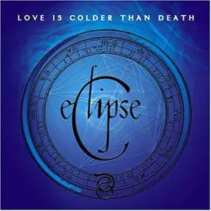 Love Is Colder Than Death - Eclipse