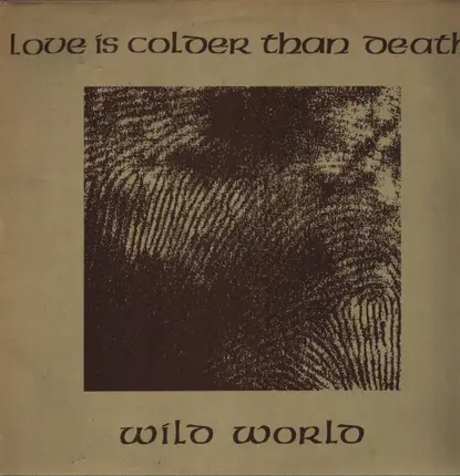 Love Is Colder Than Death - Wild World
