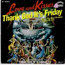 7inch Vinyl Single - Love & Kisses - Thank God It's Friday