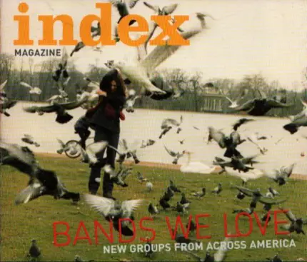 Love Life, Papa M, Quix*o*tic a.o. - Index Magazine: Bands We Love New Groups From Across America