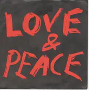 7inch Vinyl Single - Love & Peace - Where Have The Goodhearted Gone / Kill You