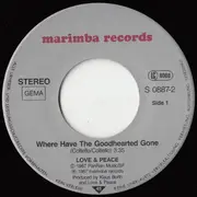 7inch Vinyl Single - Love & Peace - Where Have The Goodhearted Gone / Kill You