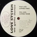 12inch Vinyl Single - Love System - We Gotta Dance