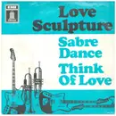 7inch Vinyl Single - Love Sculpture - Sabre Dance / Think Of Love