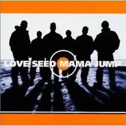 Love Seed Mama Jump - Love Seed Mama Jump