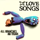 CD - Love Songs - All Branches, No Trunk