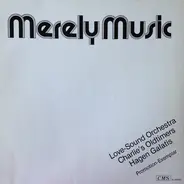 Love-Sound Orchestra , Charlie's Oldtimers , Hagen Galatis - Merely Music