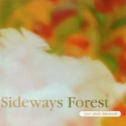 Love Spirals Downwards - Sideways Forest