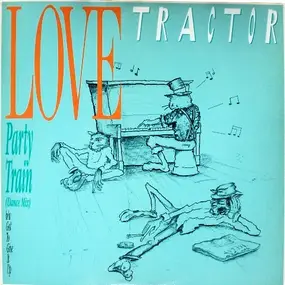 Love Tractor - Party Train