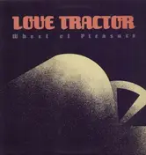 Love Tractor - wheel of pleasure