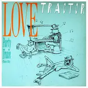 12inch Vinyl Single - Love Tractor - Party Train