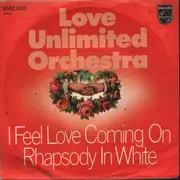 7inch Vinyl Single - Love Unlimited Orchestra - I Feel Love Coming On / Rhapsody In White