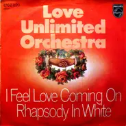 Love Unlimited Orchestra - I Feel Love Coming On / Rhapsody In White