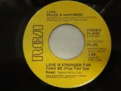 Love, Peace & Happiness - Love Is Stronger Far Than We (Plus Fort Que Nous) / (Only You) Message To The Establishment