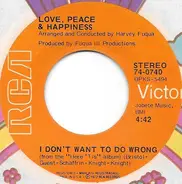 Love, Peace & Happiness - I Don't Want To Do Wrong