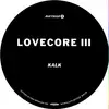 12'' - Lovecore - Kalk