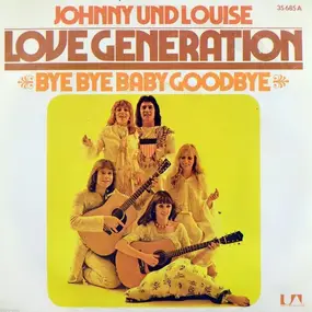 The Love Generation - Bye Bye Baby Goodbye